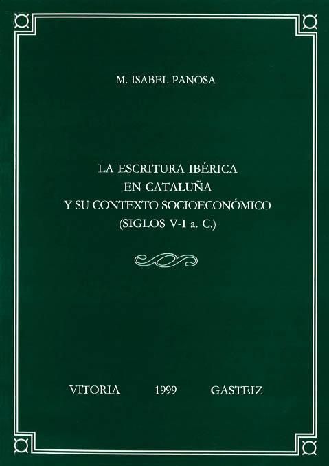 Produktbild: La escritura ib&eacute;rica en Catalu&ntilde;a y su contexto socioecon&oacute;mico : (siglos V-I a.c.)