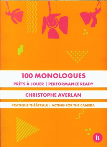 Produktbild: 100 monologues : pr&ecirc;ts &agrave; jouer : pratique th&eacute;&acirc;trale