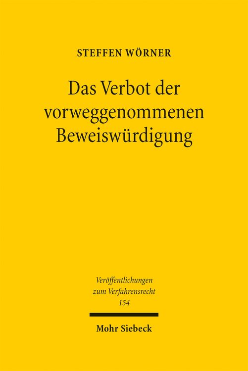 Produktbild: Das Verbot der vorweggenommenen Beweisw&uuml;rdigung