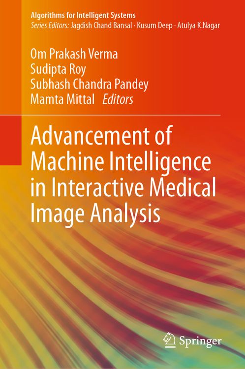 Produktbild: Advancement of Machine Intelligence in Interactive Medical Image Analysis