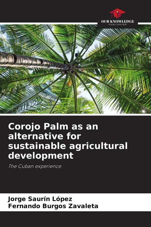 Produktbild: Corojo Palm as an alternative for sustainable agricultural development