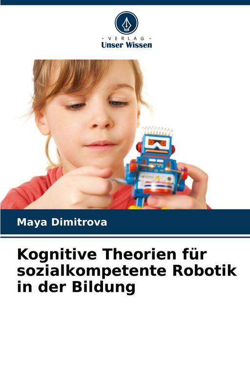Produktbild: Kognitive Theorien f&uuml;r sozialkompetente Robotik in der Bildung