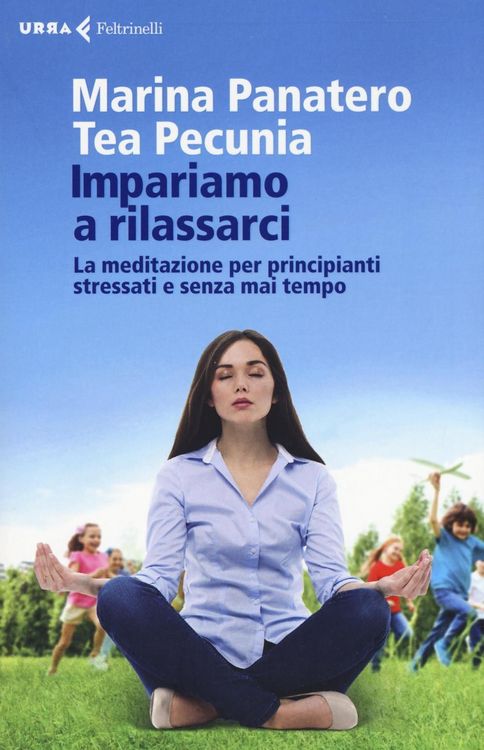 Produktbild: Impariamo a rilassarci. La meditazione per principianti stressati e senza mai tempo