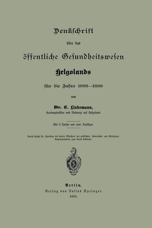 Produktbild: Denklchrift &uuml;ber das &ouml;ffentliche Gesundheitswesen Helgolands f&uuml;r die Jahre 1886&ndash;1889