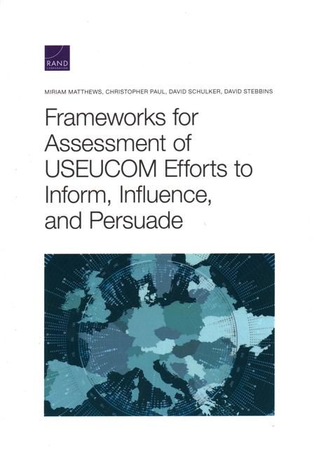 Produktbild: Frameworks for Assessing Useucom Efforts to Inform, Influence, and Persuade