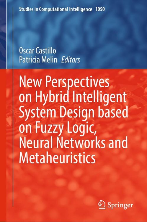 Produktbild: New Perspectives on Hybrid Intelligent System Design based on Fuzzy Logic, Neural Networks and Metaheuristics