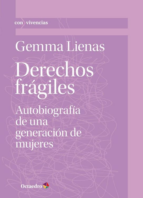 Produktbild: Derechos fr&aacute;giles : autobiograf&iacute;a de una generaci&oacute;n de mujeres