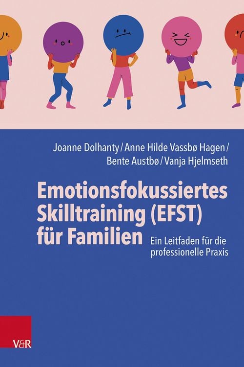 Produktbild: Emotionsfokussiertes Skilltraining (EFST) f&uuml;r Familien