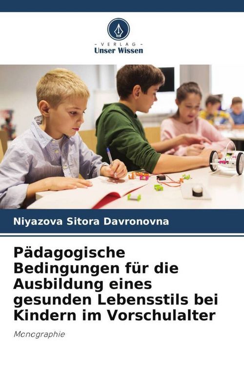 Produktbild: P&auml;dagogische Bedingungen f&uuml;r die Ausbildung eines gesunden Lebensstils bei Kindern im Vorschulalter