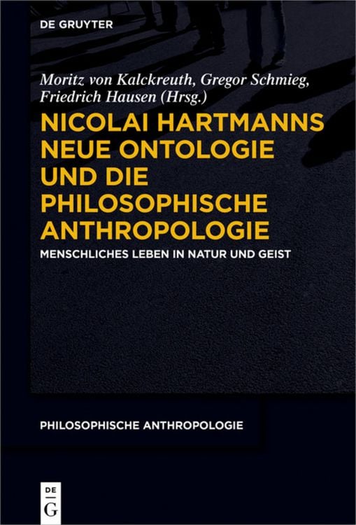 Produktbild: Nicolai Hartmanns Neue Ontologie und die Philosophische Anthropologie