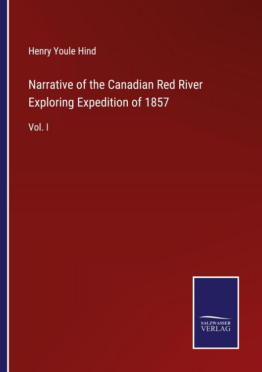 Produktbild: Narrative of the Canadian Red River Exploring Expedition of 1857