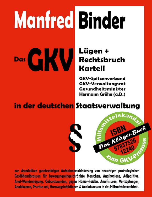 Produktbild: Das GKV L&uuml;gen und Rechtsbruch Kartell in der deutschen Staatsverwaltung