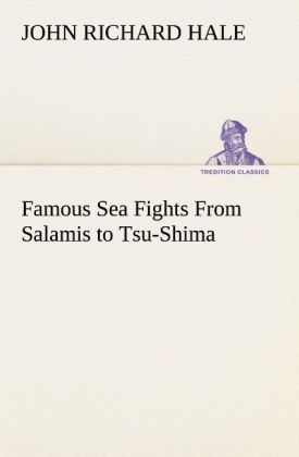 Produktbild: Famous Sea Fights From Salamis to Tsu-Shima