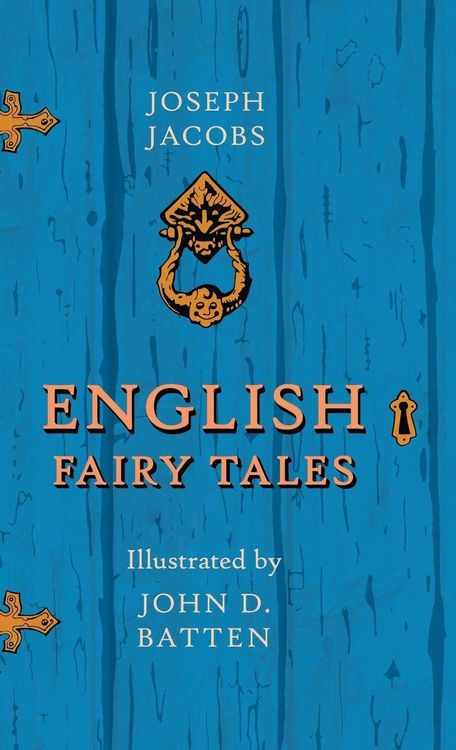 Produktbild: English Fairy Tales - Illustrated by John D. Batten