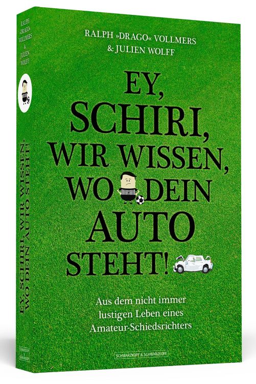 Produktbild: Ey, Schiri, wir wissen, wo dein Auto steht!