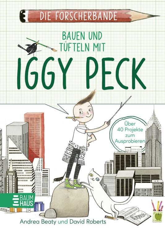 Produktbild: Die Forscherbande: Bauen und Tüfteln mit Iggy Peck
