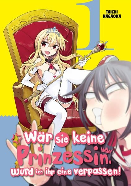 Produktbild: W&auml;r sie keine Prinzessin, w&uuml;rd ich ihr eine verpassen! - Band 1