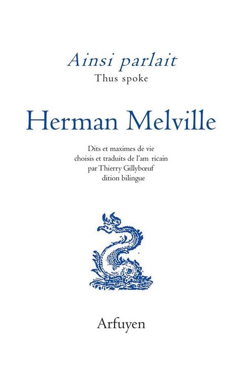 Produktbild: Ainsi parlait Herman Melville : dits et maximes de vie