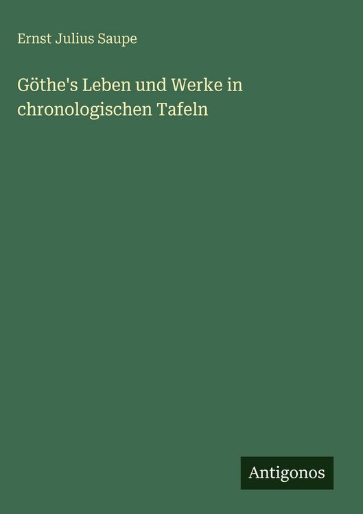 Produktbild: G&ouml;the's Leben und Werke in chronologischen Tafeln