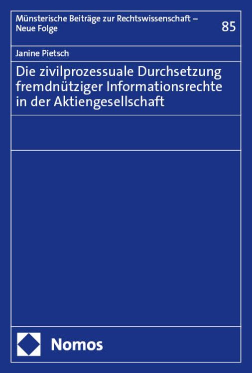 Produktbild: Die zivilprozessuale Durchsetzung fremdn&uuml;tziger Informationsrechte in der Aktiengesellschaft