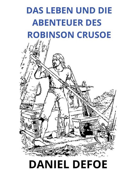 Produktbild: Das leben und die abenteuer des Robinson Crusoe (&Uuml;bersetzt)