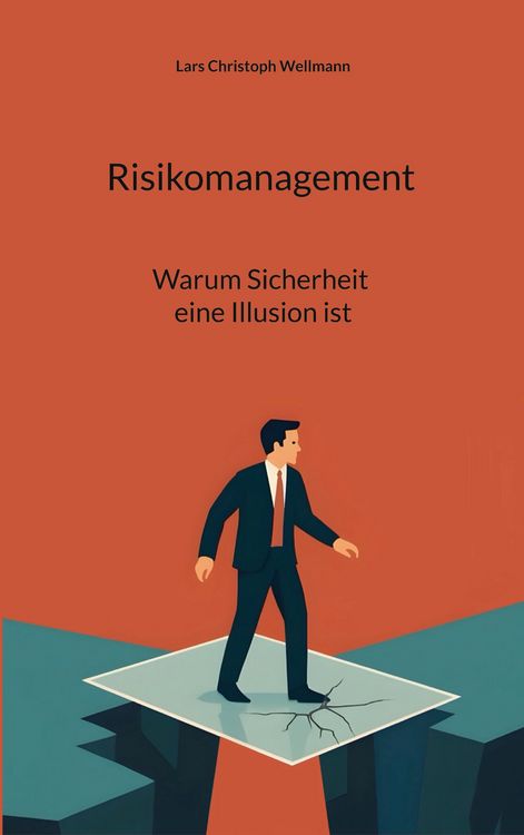 Produktbild: Risikomanagement - Warum Sicherheit eine Illusion ist