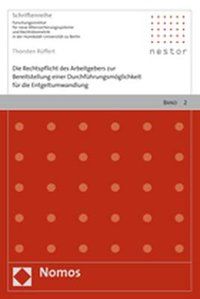 Produktbild: Die Rechtspflicht des Arbeitgebers zur Bereitstellung einer Durchf&uuml;hrungsm&ouml;glichkeit f&uuml;r die Entgeltumwandlung