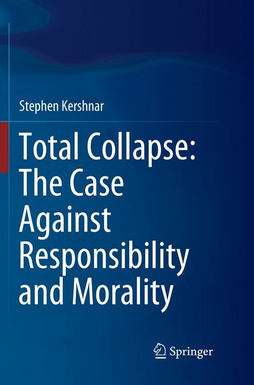 Produktbild: Total Collapse: The Case Against Responsibility and Morality