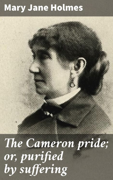 Produktbild: The Cameron pride; or, purified by suffering