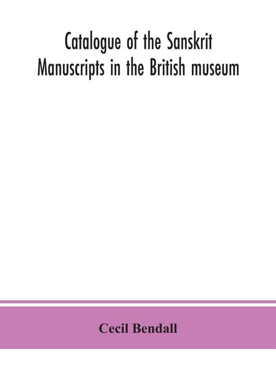 Produktbild: Catalogue Of The Sanskrit Manuscripts In The British Museum