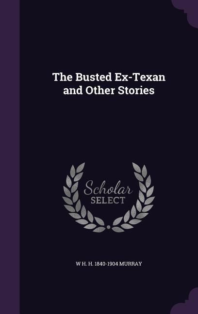 Produktbild: The Busted Ex-Texan and Other Stories
