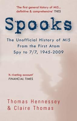 Produktbild: Spooks: The Unofficial History of Mi5 from the First Atom Spy to 7/7 1945-2009