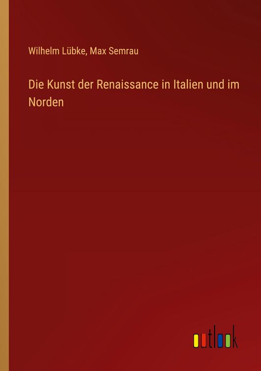 Produktbild: Die Kunst der Renaissance in Italien und im Norden