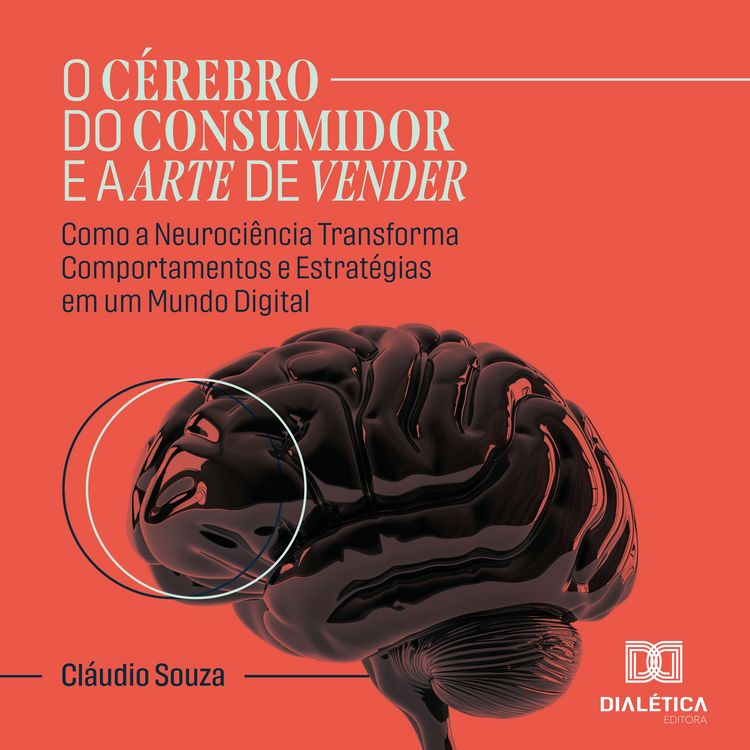 Produktbild: O C&eacute;rebro do Consumidor e a Arte de Vender