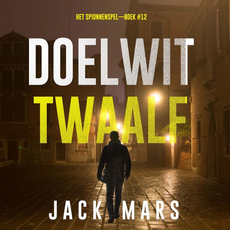 Produktbild: Doelwit Twaalf (Het Spionnenspel&mdash;Boek #12)