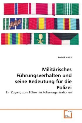 Produktbild: Haas, R: Milit&auml;risches F&uuml;hrungsverhalten und seine Bedeutung