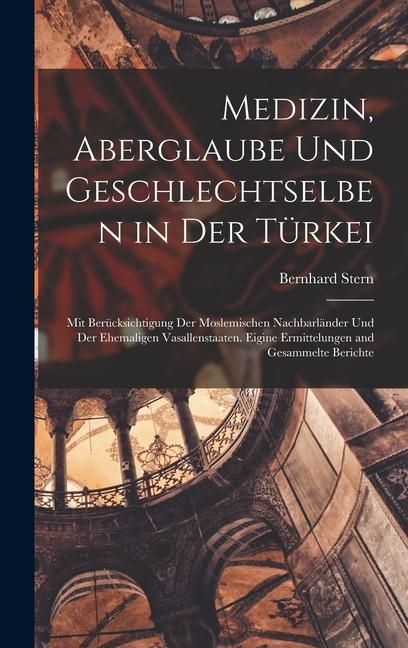 Produktbild: Medizin, Aberglaube Und Geschlechtselben in Der T&uuml;rkei