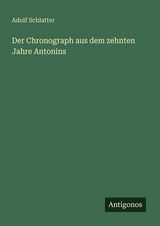 Produktbild: Der Chronograph aus dem zehnten Jahre Antonins