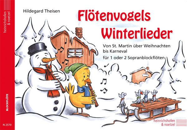 Produktbild: Der Fl&ouml;tenvogel. Eine Sopranblockfl&ouml;tenschule f&uuml;r die J&uuml;ngsten / Fl&ouml;tenvogels Winterlieder