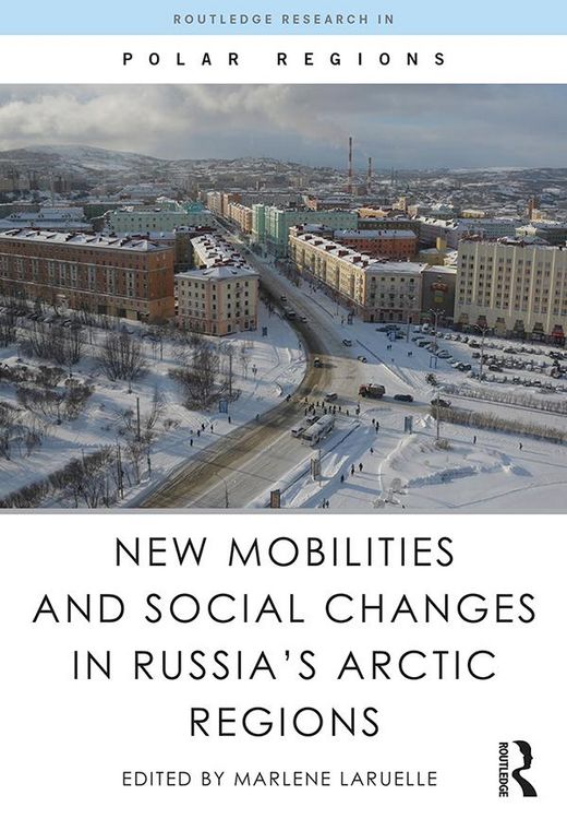 Produktbild: New Mobilities and Social Changes in Russia's Arctic Regions