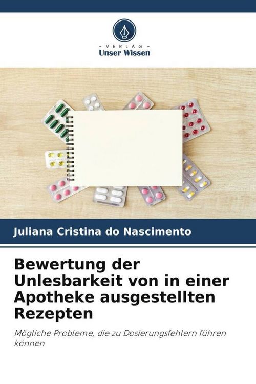 Produktbild: Bewertung der Unlesbarkeit von in einer Apotheke ausgestellten Rezepten