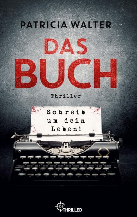Bild vom Artikel Das Buch - Schreib um dein Leben! vom Autor Patricia Walter