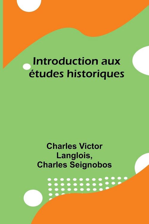 Produktbild: Introduction aux &eacute;tudes historiques