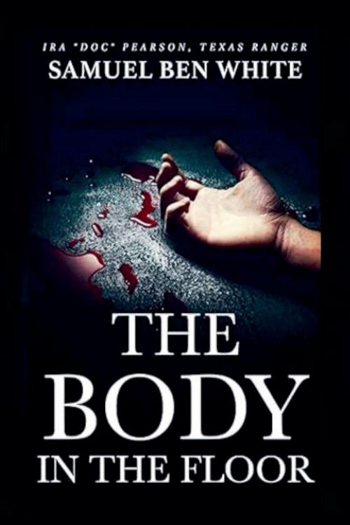 Produktbild: Texas Ranger Ira Doc Pearson - The Body in the Floor