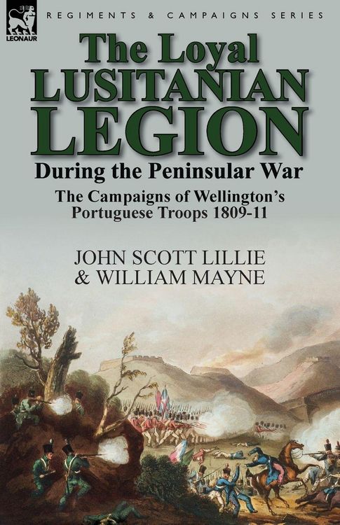 Produktbild: The Loyal Lusitanian Legion During the Peninsular War