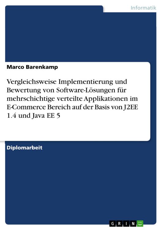 Produktbild: Vergleichsweise Implementierung und Bewertung von Software-L&ouml;sungen f&uuml;r mehrschichtige verteilte Applikationen im E-Commerce Bereich auf der Basis von