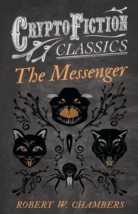 Produktbild: The Messenger (Cryptofiction Classics - Weird Tales of Strange Creatures)
