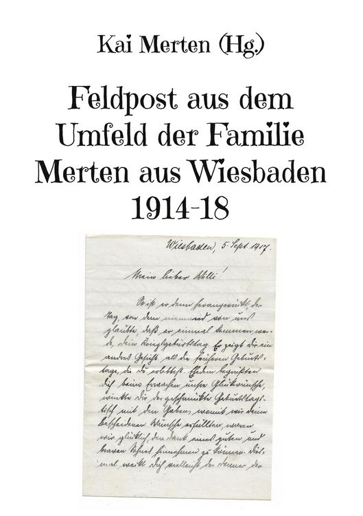 Produktbild: Feldpost aus dem Umfeld der Familie Merten aus Wiesbaden 1914-18