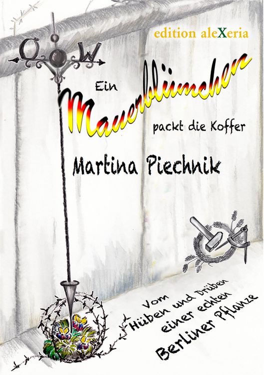 Produktbild: Ein Mauerbl&uuml;mchen packt die Koffer
