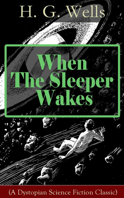 Produktbild: When The Sleeper Wakes (A Dystopian Science Fiction Classic)